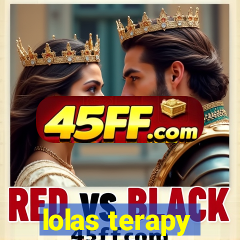 lolas terapy